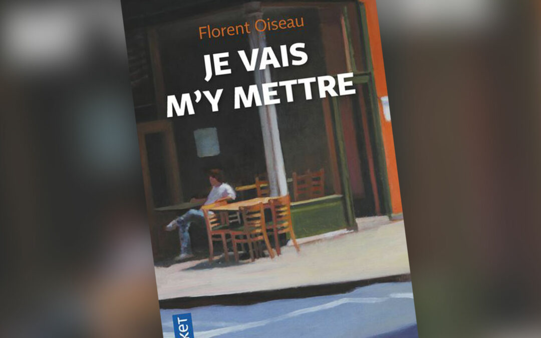 Je vais m’y mettre, Florent Oiseau