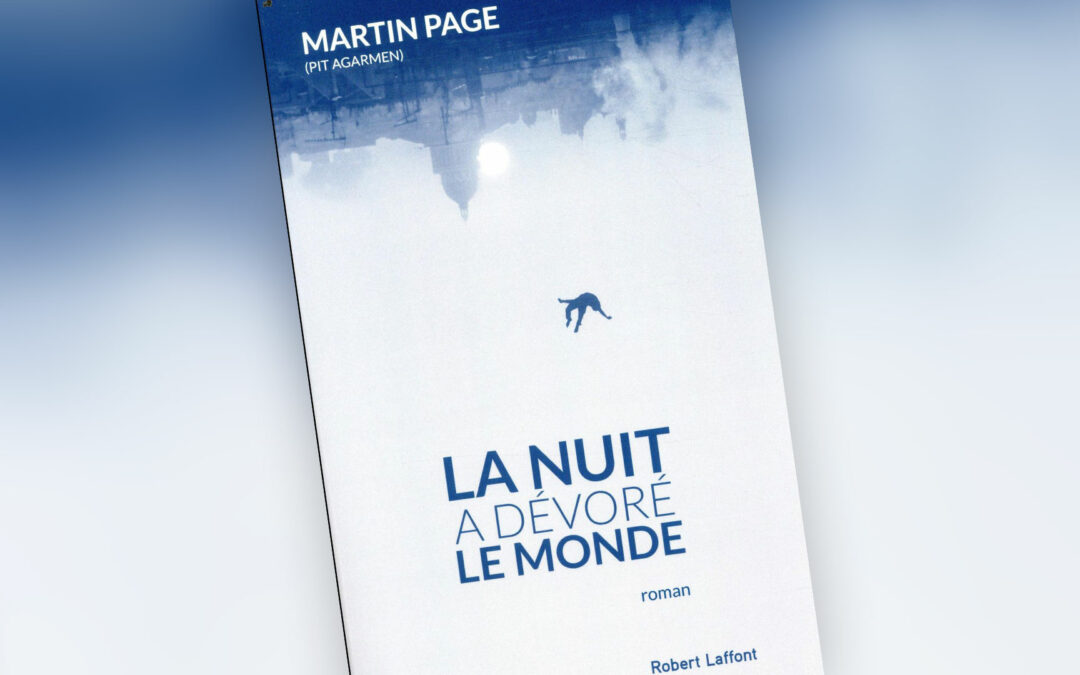 La nuit a dévoré le monde, Martin Page