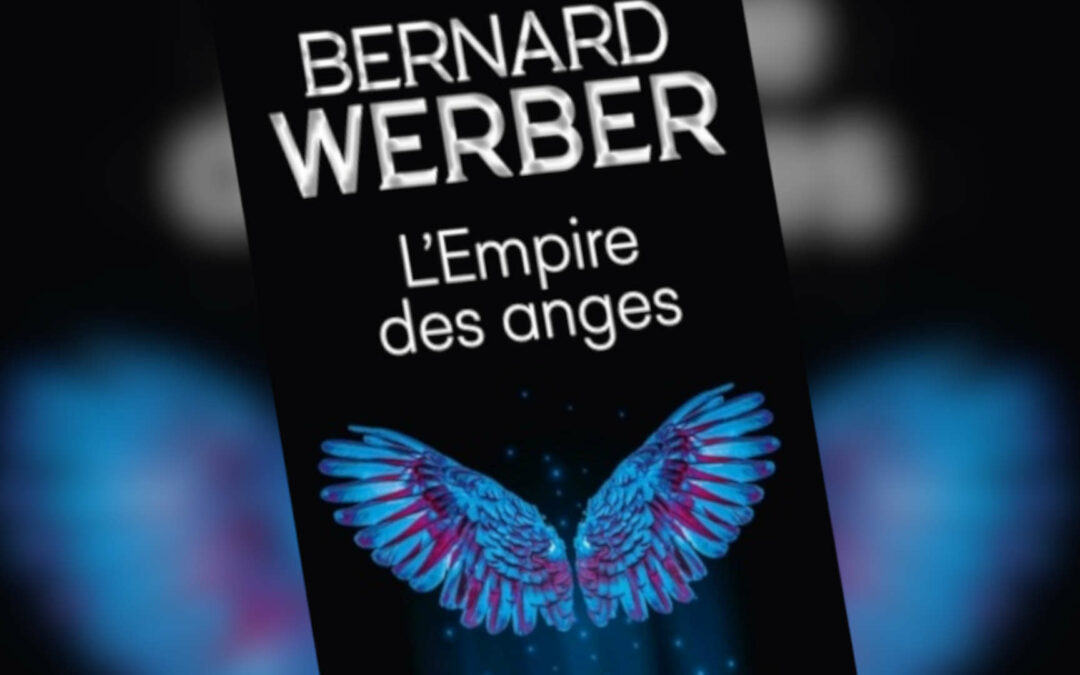 L’Empire des anges, Bernard Werber